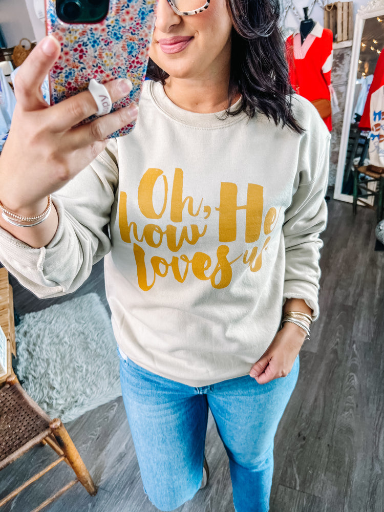 He Loves Us Sweatshirt